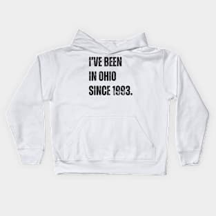 i've been in ohio since 1993 Kids Hoodie